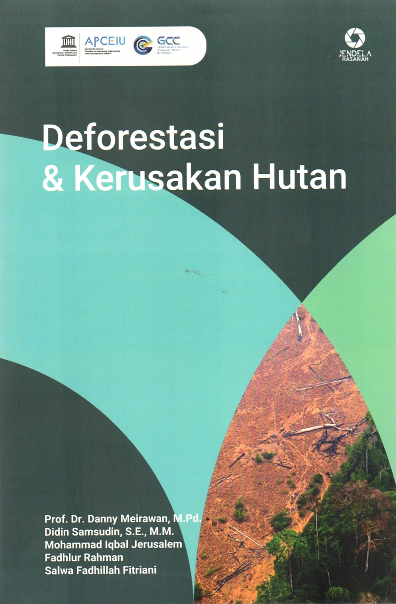 Deforestasi Dan Kerusakan Hutan Di Indonesia